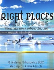 Right Places: Sono Toki, Boku no Irubeki Basho